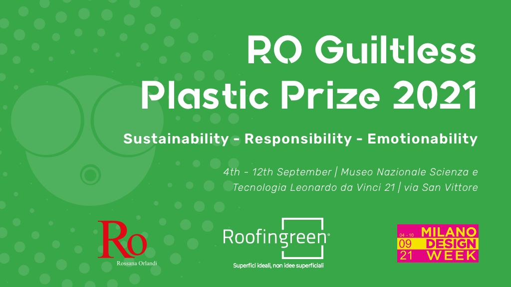 RO Plastic Prize 2021 - quando la plastica è guiltless - Roofingreen & Rossana Orlandi